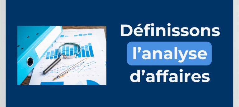 Read more about the article Qu’est-ce que l’Analyse d’Affaires ?
