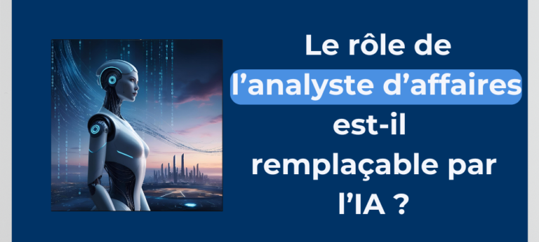 Read more about the article Le rôle de l’analyste d’affaires est-il remplaçable par l’IA ?